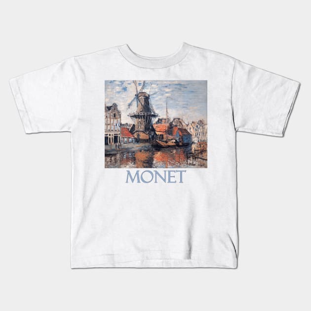 The Windmill on the Onbekende Canal, Amsterdam by Claude Monet Kids T-Shirt by Naves